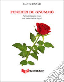 Pensieri de gnummo'-Pensieri di ogni modo libro di Bennati Fausta