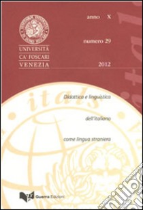 Itals. Didattica e linguistica dell'italiano come lingua straniera (2012). Vol. 29 libro di Balboni P. E. (cur.); Santipolo M. (cur.)