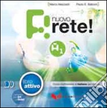 Nuovo rete! A1. Libro attivo per pc e mac. Con CD Audio libro di Mezzadri Marco; Balboni Paolo E.