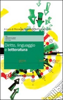 Diritto, linguaggio e letteratura libro di Petrilli Raffaella; Gualdo Riccardo; Vedovelli M. (cur.)