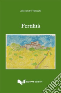 Fertilità libro di Valecchi Alessandro