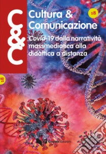 Cultura & comunicazione. Lingue, linguaggi, comunicazione, mass media, didattica, cultura (2021). Vol. 18 libro di Danesi M. (cur.); Lettieri M. (cur.)