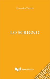 Lo scrigno libro di Valecchi Alessandro