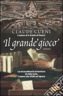 Il grande gioco libro di Cueni Claude