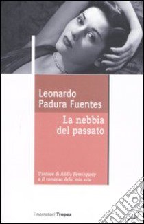 La nebbia del passato libro di Padura Fuentes Leonardo