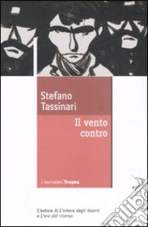 Il vento contro libro di Tassinari Stefano