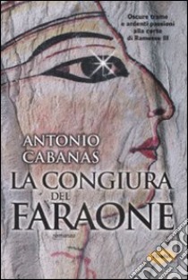 La Congiura del faraone libro di Cabanas Antonio