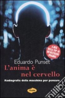 L'anima è nel cervello libro di Punset Eduardo