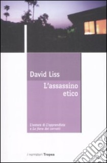 L'Assassino etico libro di Liss David