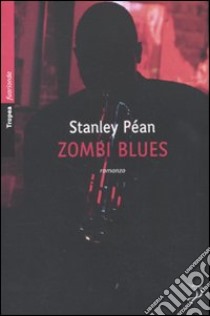 Zombi blues libro di Péan Stanley