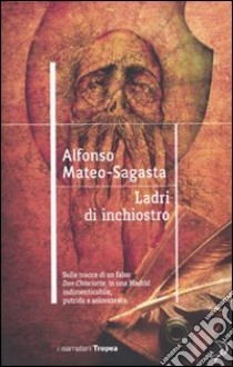 Ladri d'inchiostro libro di Mateo-Sagasta Alfonso