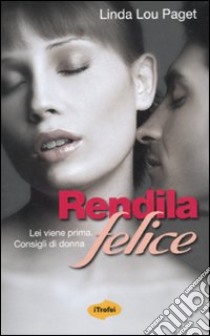 Rendila felice libro di Paget Linda L.