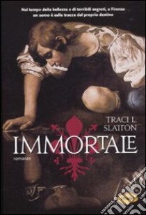 Immortale libro di Slatton Tracy L.