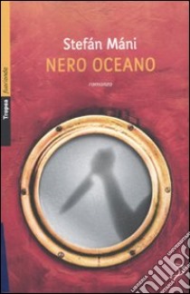 Nero oceano libro di Mani Stefan