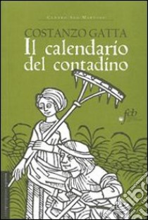 Il calendario del contadino libro di Gatta Costanzo