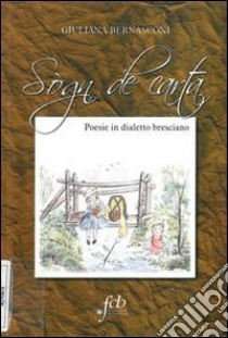 Sogn de carta. Poesie di dialetto bresciano libro di Bernasconi Giuliana