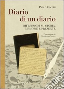 Diario di un diario. Riflessione su storia, memorie e presente libro di Cocchi Paolo