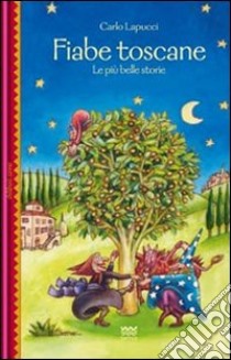 Fiabe toscane. Le più belle storie. Vol. 3 libro di Lapucci Carlo