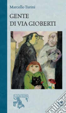 Gente di via Gioberti libro di Turini Marcello