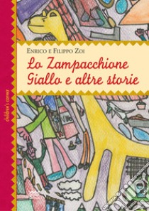 Zampacchione giallo e altre storie libro di Zoi Enrico; Zoi Filippo