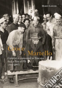 Croce e martello libro di Lancisi