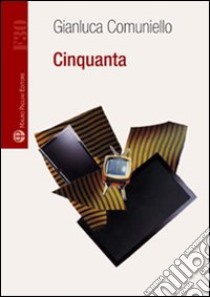 Cinquanta libro di Comuniello Gianluca