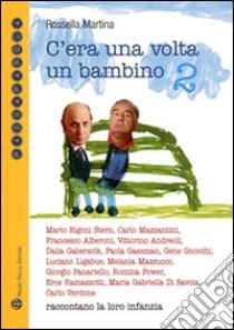 C'era una volta un bambino 2 libro di Martina Rossella