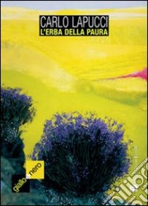 L'erba della paura libro di Lapucci Carlo