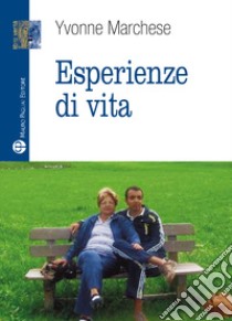 Esperienze di vita libro di Marchese Yvonne