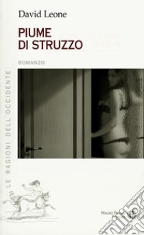 Piume di struzzo libro di Leone David