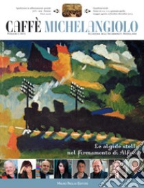 Caffè Michelangiolo (2015) vol. 1-3 libro di Parri M. G. (cur.)