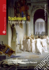 Tradimenti. 15 storie under 10 libro di Conti G. (cur.)