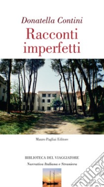 Racconti imperfetti libro di Contini Donatella