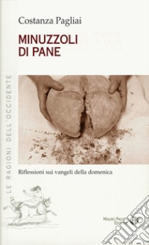 Minuzzoli di pane libro di Pagliai Costanza