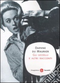 Gli uccelli e altri racconti libro di Du Maurier Daphne