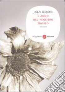 L'anno del pensiero magico libro di Didion Joan