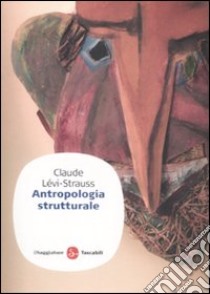 Antropologia strutturale libro di Lévi-Strauss Claude