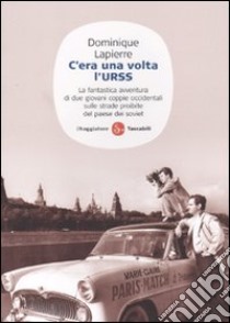 C'era una volta l'Urss libro di Lapierre Dominique