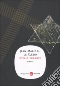 Stella errante libro di Le Clézio Jean-Marie