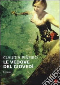 Le vedove del giovedì libro di Piñeiro Claudia