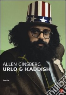 Urlo & kaddish libro di Ginsberg Allen; Fontana L. (cur.)