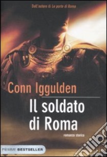 Il soldato di Roma. Imperator. Vol. 2 libro di Iggulden Conn