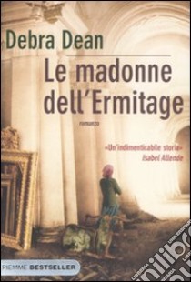 Le madonne dell'Ermitage libro di Dean Debra