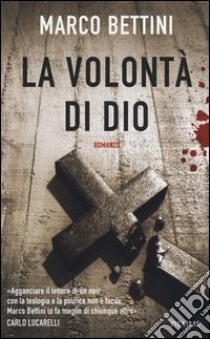 La volontà di Dio libro di Bettini Marco