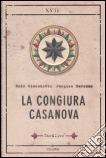 La Congiura Casanova libro di Giacometti Eric - Ravenne Jacques