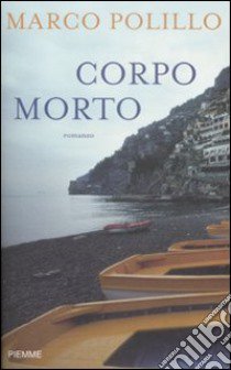 Corpo morto libro di Polillo Marco