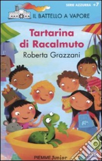 Tartarina di Racalmuto. Ediz. illustrata libro di Grazzani Roberta