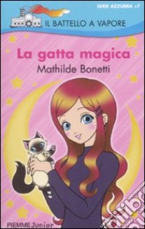 La Gatta magica libro di Bonetti Mathilde