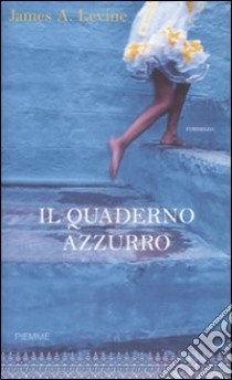 Il Quaderno azzurro libro di Levine James A.