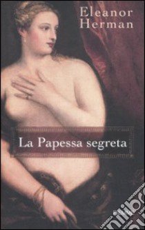 La Papessa segreta libro di Herman Eleanor